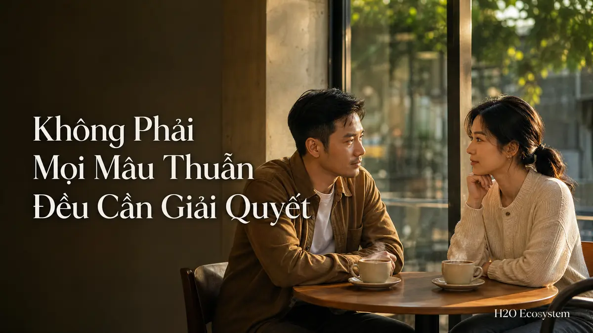 thumbnail-khong-phai-moi-mau-thuan-deu-can-giai-quyet.png